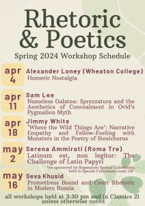 April 4: Alexander Loney (Wheaton College)
“Homeric Nostalgia”

April 11: Sam Lee (UChicago Social Thought)
“Nameless Galatea: Sprezzatura and the Aesthetics of Concealment in Ovid’s Pygmalion Myth”

April 18: Jimmy White (UChicago Classics/Social Thought)
“‘Where the Wild Things Are’: Narrative Empathy and Fellow-Feeling with Monsters in the Poetry of Stesichorus”

May 2: Serena Ammirati (visiting scholar from Università Roma Tre)
“Latinum est, non legitur: The Challenge of Latin Papyri”
*co-sponsored with Regenstein Special Collections, held in Special Collections room 136

May 16: Seva Khusid (UChicago MAPH)
“Prometheus Bound and Court Rhetoric in Modern Russia”