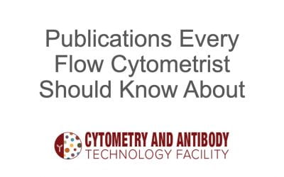 Publications Every Flow Cytometrist Should Know About